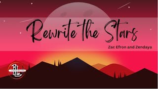 Rewrite the Stars (Lyrics) - Zac Efron and Zendaya