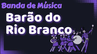 Dobrado - Barão do Rio Branco - Francisco Braga