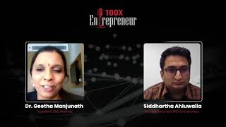 Dr Geetha's interview on 100x Entrepreneur.