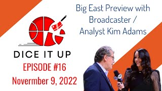 Big East Women's basketball Preview with Analyst Kim Adams! | Dice it Up 16