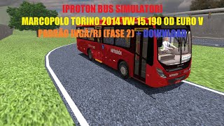 [PROTON BUS SIMULATOR] NOVO MOD | MARCOPOLO TORINO 2014 VW 15.190 OD EURO V PADRÃO INGÁ/RJ (FASE 2)