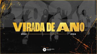 CULTO DA VIRADA 2023/2024 | Palavra Viva Church