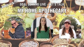 Do you have A HOME APOTHECARY ?? Let's Talk About Your Goals! #7FGoalSetting2024 @YogiHollowFarm