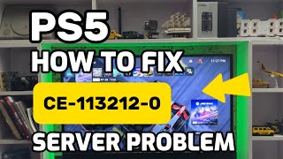 How To Fix PS5 CE-113212-0 Unable To Connect To The Server PlayStation