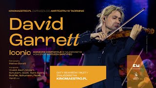 DAVID GARRETT W KINIE • „Iconic” • Zobacz najnowszy koncert rockowego wirtuoza skrzypiec!