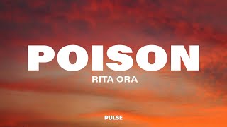 Rita Ora - Poison (Lyrics)