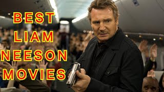 15 Best Liam Neeson Movies