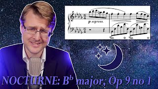 Chopin Nocturne in Bb minor, Op. 9 no. 1: MUSIC OF THE NIGHT - Analysis