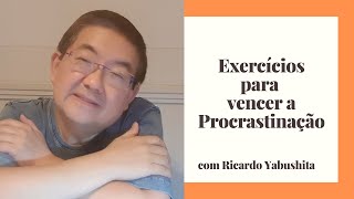 Exercícios para vencer a procrastinação