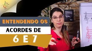 Os acordes de 6 e 7 em questão intervalar