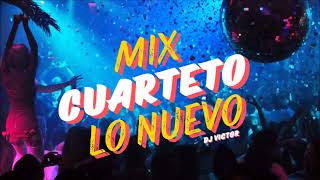 MIX CUARTETO LO NUEVO 2024 Dj Victor