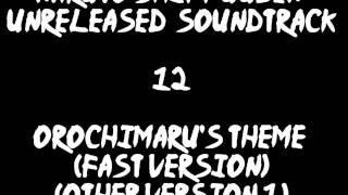 Naruto Shippuuden Unreleased Soundtrack - Orochimaru's Theme (fast version) (other Version 1)