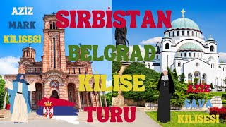 Sırbistan Belgrad Kiliselerini Geziyoruz Aziz Sava Aziz Mark AYASOFYA Cami'nin Bire Bir Aynısını !!!