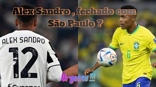 Alex Sandro no São Paulo , muito perto de tornar realidade !!!!!!#saopaulofc #juventus