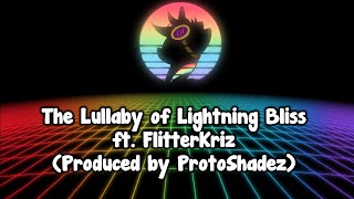 "The Lullaby Of Lightning Bliss" (ft. FlitterKriz) - RETRO STYLE