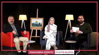 Ramazanda Sizdeyiz - Filistin " Filistin'de Ramazan "