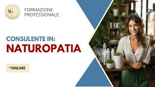 Formazione Professionale: CONSULENTE IN NATUROPATIA (online)