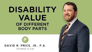 Disability Value of Different Body Parts | Greenville SC Workers' Compensation Attorney