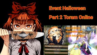 Toram Online Event Hallowen part 2 - Live streaming