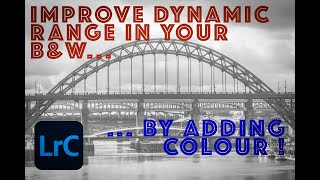 Lightroom: Improve Dynamic Range in your B&W by Adding Colour!