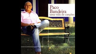 PACO BANDEIRA - UMA VIDA DE CANÇÕES (CD1)