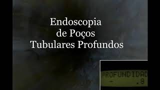 Endoscopia em Poços Tubulares Profundos