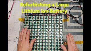 Refurbishing a large Lithium Ion Battery