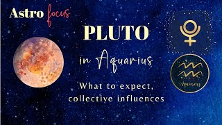 PLUTO in AQUARIUS in 2023-2044 (collective influence of the transit)