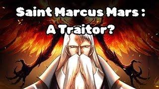 Saint Marcus Mars: A Traitor?