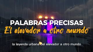 El elevador a otro mundo, LEYENDA URBANA, ¿Qué tan real es? ¡Averigüemos hasta encontrar la verdad!