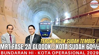 Sudah 60% !! MRT Kota & Glodok TERSAMBUNG TEROWONGAN - INTEGRASI Stasiun BEOS Serta Operational 2029