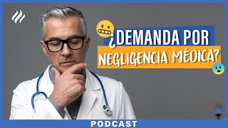 Episodio 37 - Errores médicos que conducen a una demanda por negligencia