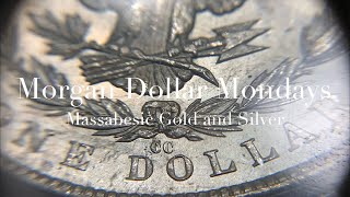 1883 CARSON CITY - NO LONGER COLLECTING - “MORGAN DOLLAR MONDAYS” with MASSABESIC GOLD and SILVER