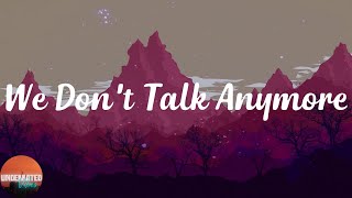 Charlie Puth - We Don't Talk Anymore (feat. Selena Gomez) (Lyrics)