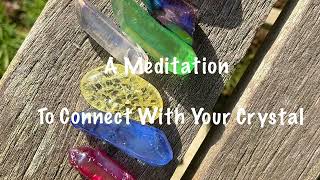 Meditation To Connect With Your Crystal