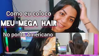 COLOCANDO MEGA HAIR DE TELA NO PONTO AMERICANO ✨️