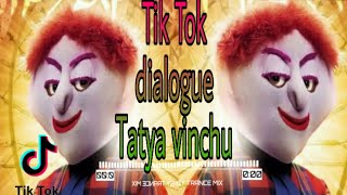 Tik Tok dj Tatya The Tiktok Don - - Tik Tok Trance - New Dailogues Trap 2019