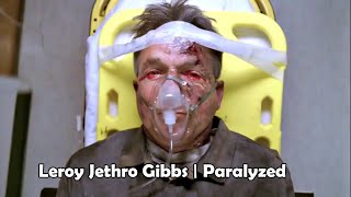 Leroy Jethro Gibbs | Paralyzed