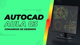 AutoCad - Comandos de Desenho - Parte 2