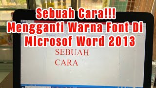 Cara Mengubah Warna Font Di Microsoft Word 2013 Dengan Benar Dan Normal