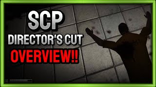 SCP : Director's Cut Beta |Overview|