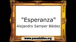 Esperanza - Alejandro Samper Báidez [Pasodoble]