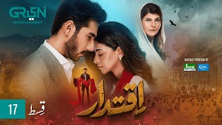 Iqtidar Episode 17 [ENG CC] Anmol Baloch | Ali Raza | 14th November 2024 | Green TV Entertainment