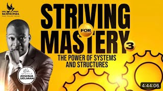 STRIVING FOR MASTERY PART 3 #apostlejoshuaselman #trending #koinoniaglobal #viralvideo