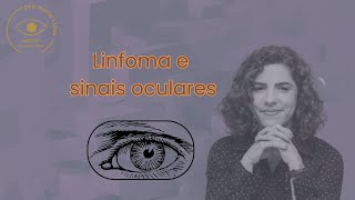 Como o Linfoma Pode Afetar Sua Visão? Entenda os Sintomas Oculares!