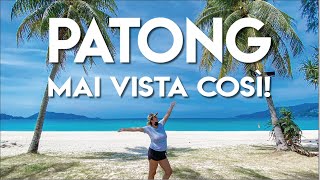 Patong come non l'hai mai vista! Vlog