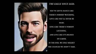 Our gentleman (AI Facsimile) brings “The Eagle’s” inspiring words to life!