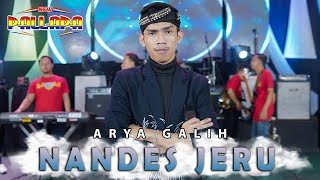 Nandes Jeru - Arya Galih - New Pallapa