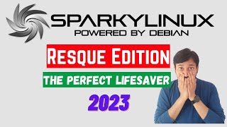 Sparky Linux Rescue Edition : Lifesaver Distro | Fix Boot , File recovery, backup | Debian 13 Trixie