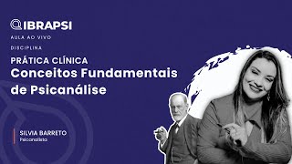 PRÁTICA CLÍNICA: Conceitos Fundamentais de Psicanálise